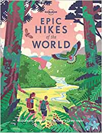 Epic Hikes of The World - Lonely Planet 1st Ed